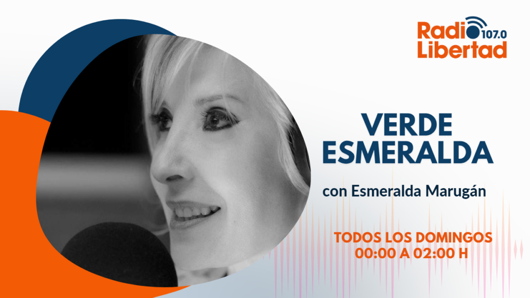RadioLibertad_Verde Esmeralda Verde Esmeralda con Esmeralda Marugán