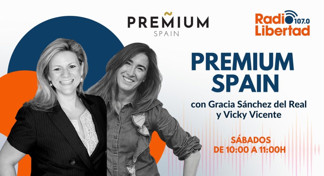 PREMIUM SPAIN, con Gracia Sánchez del Real y Vicky Vicente